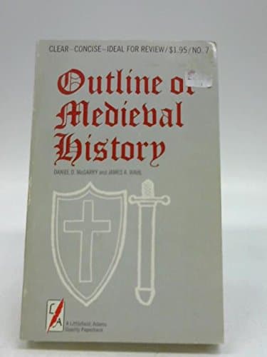 Outline of medieval history, (Littlefield, Adams quality paperback no. 7) McGarry, Daniel D by null