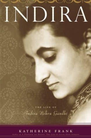 Indira: The Life of Indira Nehru Gandhi Frank, Katherine by null