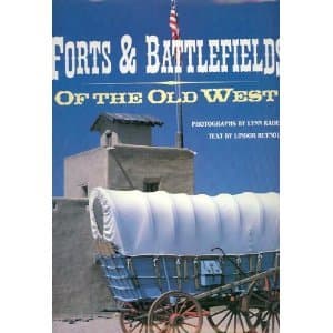 Forts and Battlefields of the Old West Radeka, Lynn by null