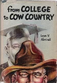 From college to cow country Almirall, Leon Vincent by null