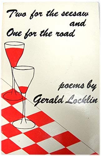 Two for the seesaw and one for the road: Poems Locklin, Gerald by null