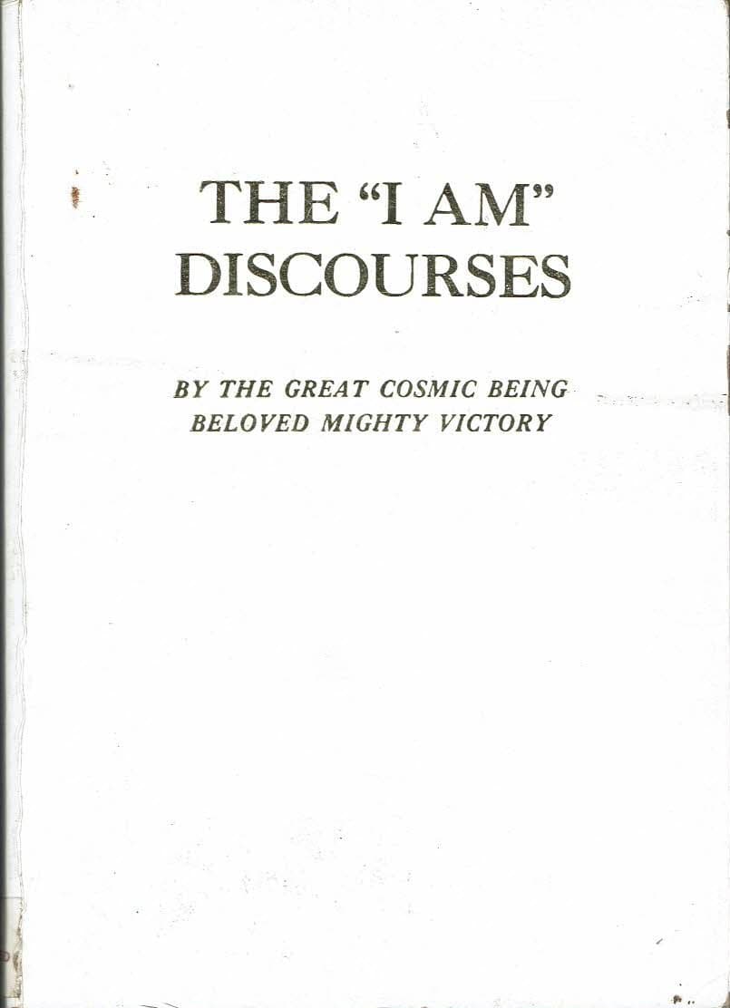 "I am" discourses Great Cosmic Being Beloved Mighty Victory (Spirit) by null