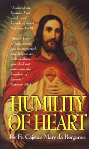 Humility of Heart Cajetan Mary De Bergamo and Herbert C. Vaughan by null