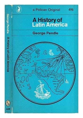 A history of Latin America (Pelican books) Pendle, George by null
