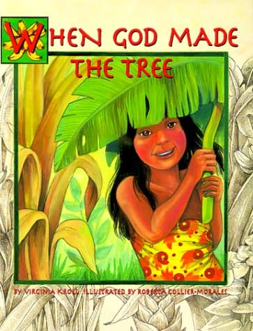 When God Made the Tree (Sharing Nature With Children Book) Kroll, Virginia L. and Collier-Morales, Roberta by null