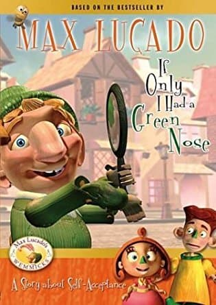 Max Lucado - If I Only Had a Green Nose