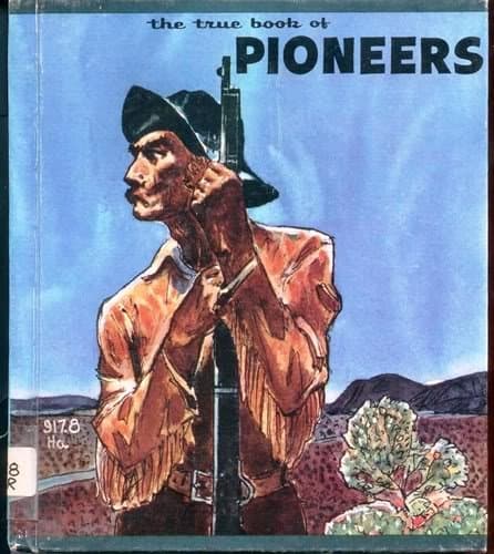 The true book of pioneers (The "True book" series) Harmer, Mabel by null