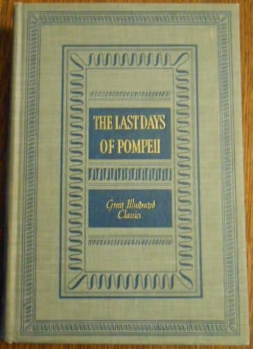 The last days of Pompeii (Great illustrated classics) Lytton, Edward Bulwer Lytton by null