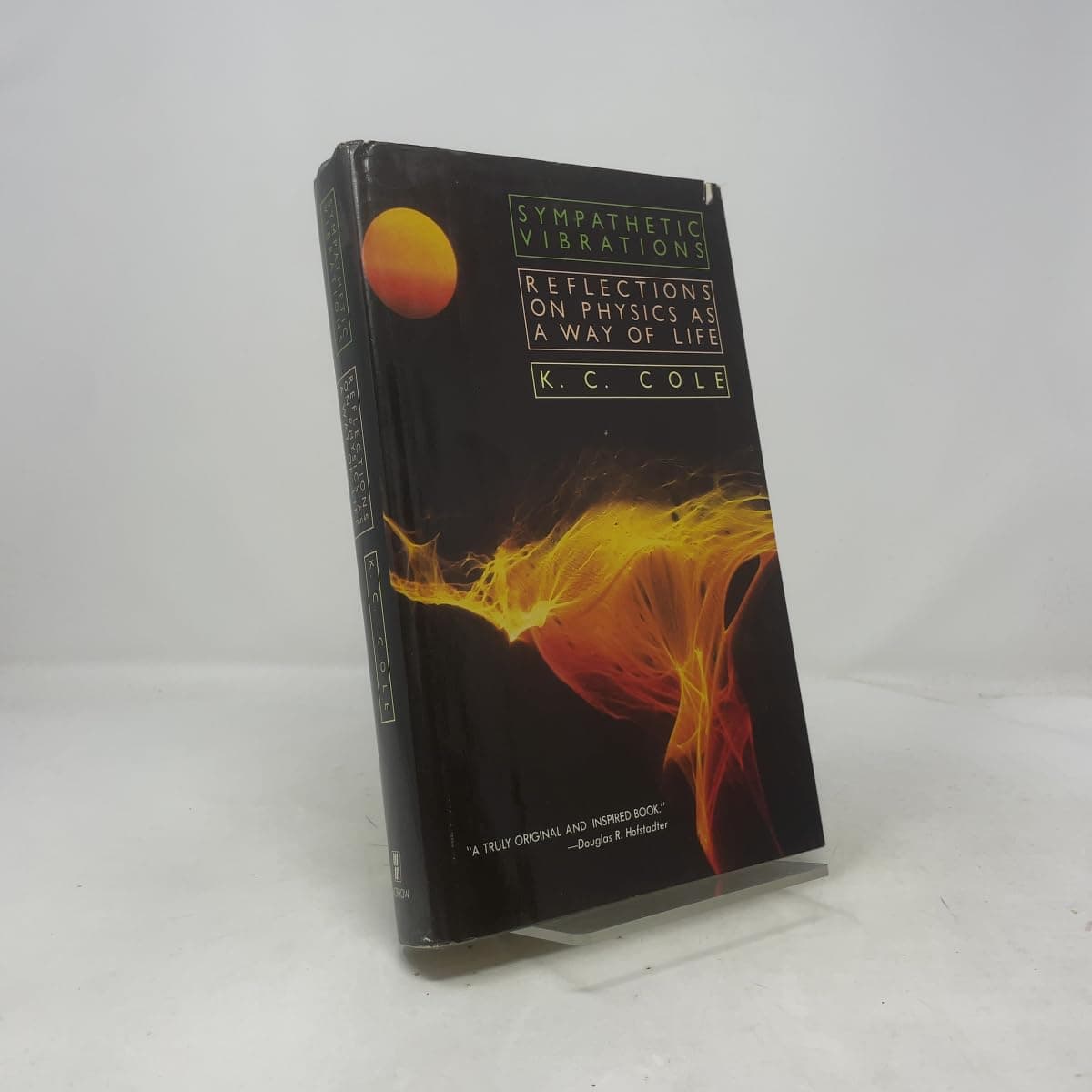 Sympathetic Vibrations: Reflections on Physics As a Way of Life Cole, K. C. by null