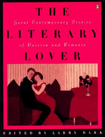 The Literary Lover: Great Stories of Passion and Romance Dark, Larry by null