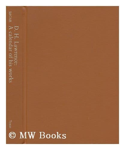D. H. Lawrence, a calendar of his works Sagar, Keith M by null