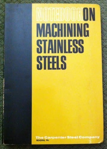 Notebook on Machining Stainless Steels by null