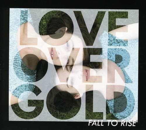 Fall to Rise Love Over Gold by null