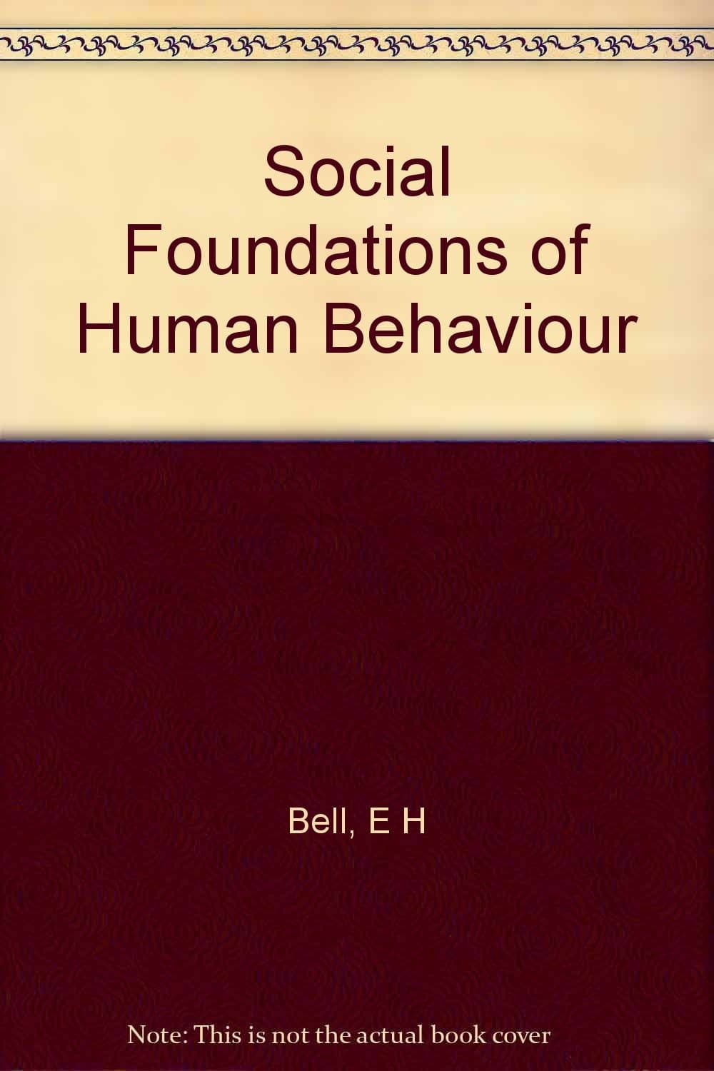 Social foundations of human behavior;: Introduction to the study of sociology (Harper's social science series) Bell, Earl H by null