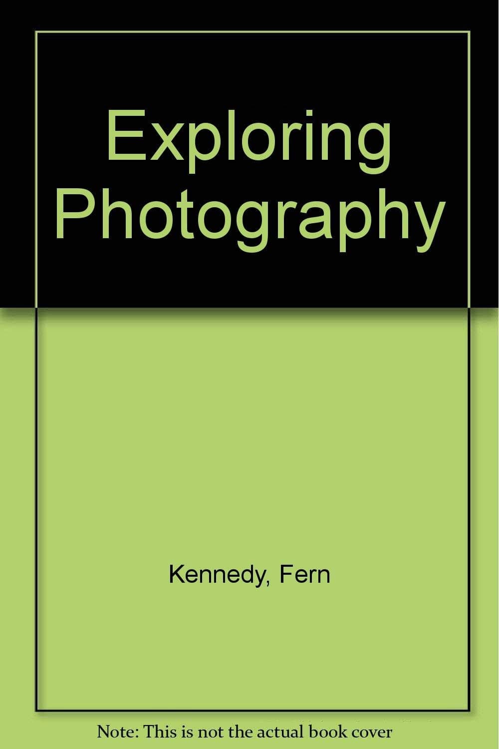 Exploring Photography Kennedy, Fern by null