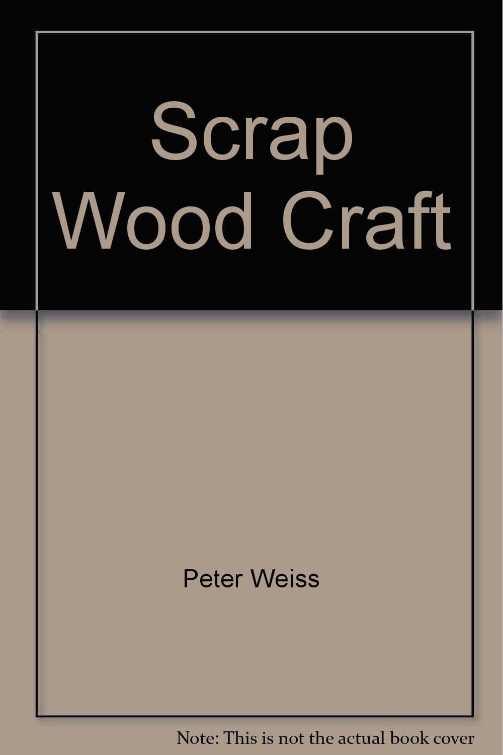 Scrap wood craft Weiss, Peter by null