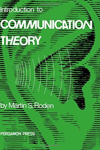 Introduction to communication theory Martin S. Roden by null