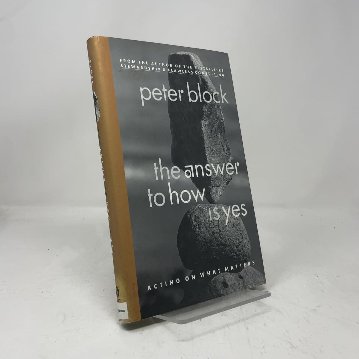 The Answer to How Is Yes: Acting On What Matters Block, Peter
