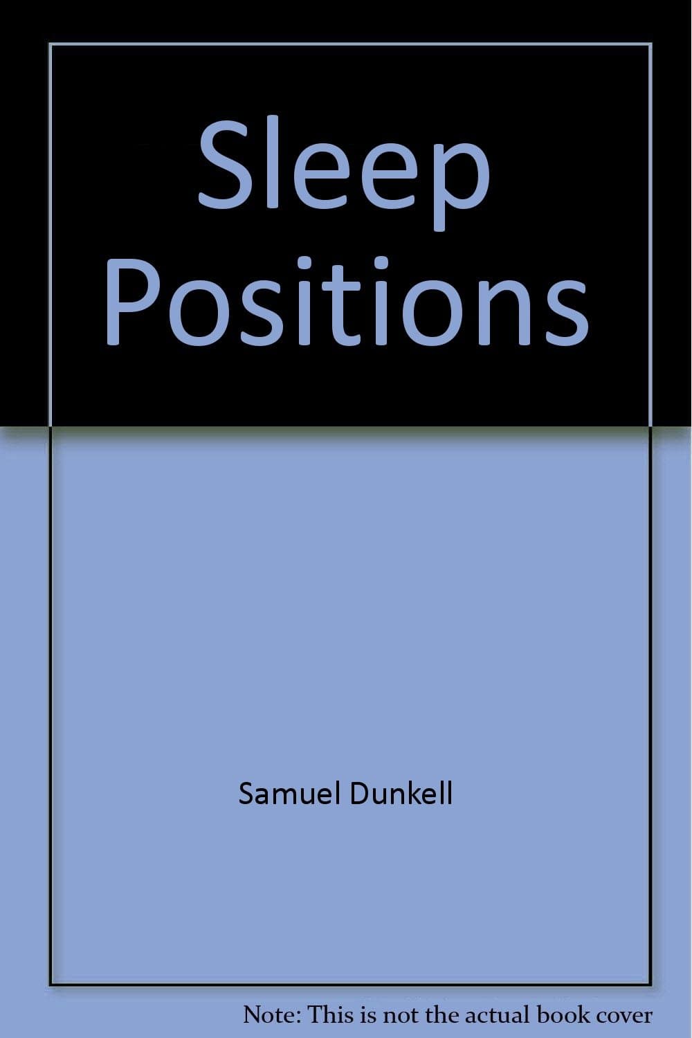 Sleep Positions Dunkell, Samuel by null