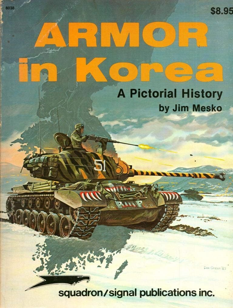 Armor in Korea: A Pictorial History - Specials series (6038) Jim Mesko and Don Greer by null