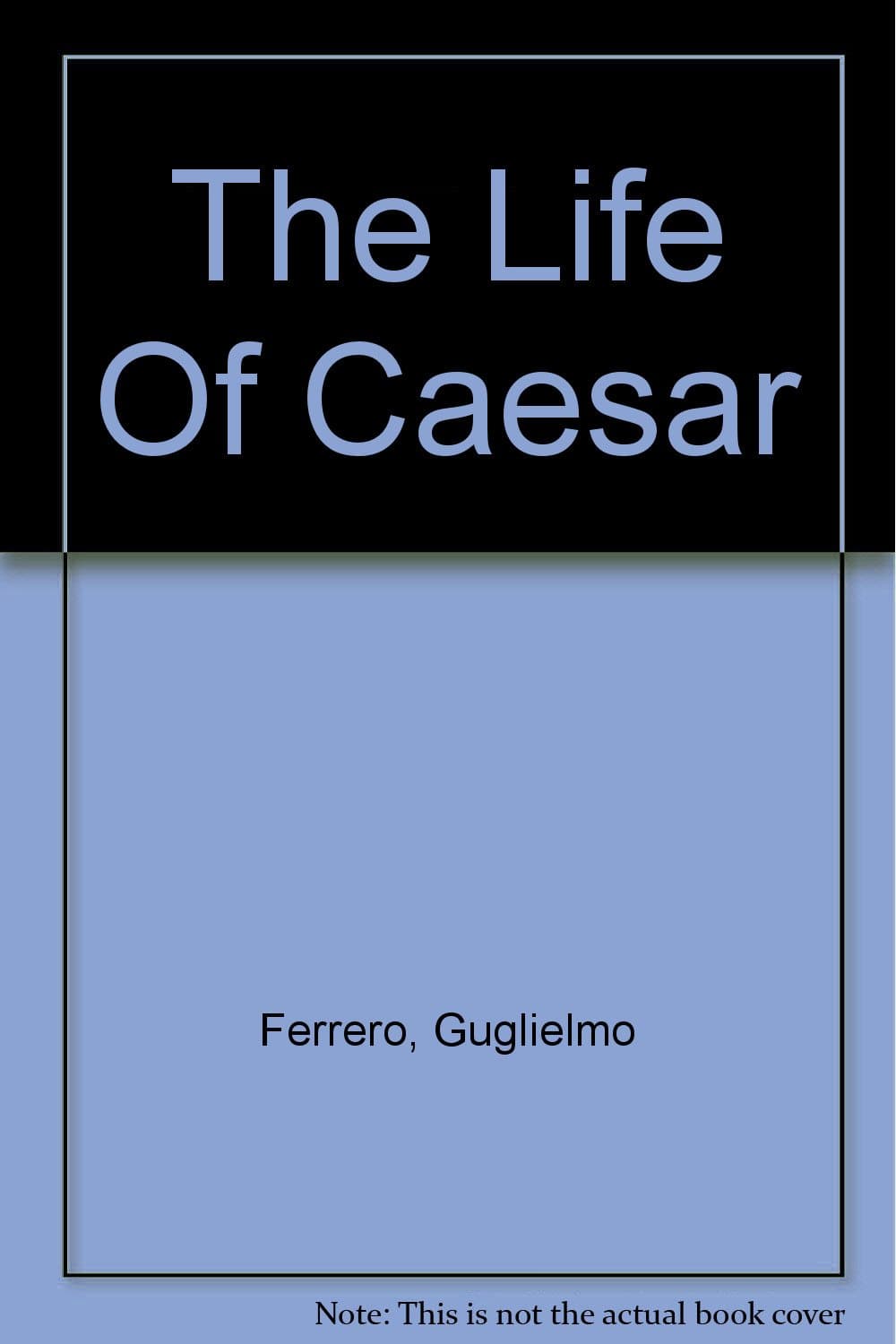 The life of Caesar Ferrero, Guglielmo by null