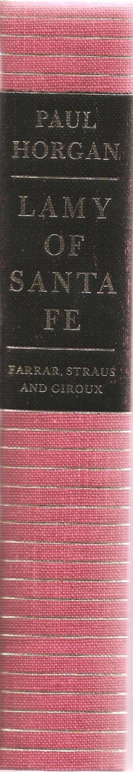 Lamy of Santa Fe: His life and times Horgan, Paul by null