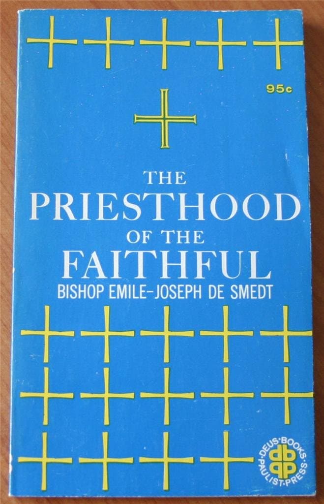 The Priesthood of the Faithful Bishop Emile-Joseph de Smedt and Joseph M. F. Marique SJ by null