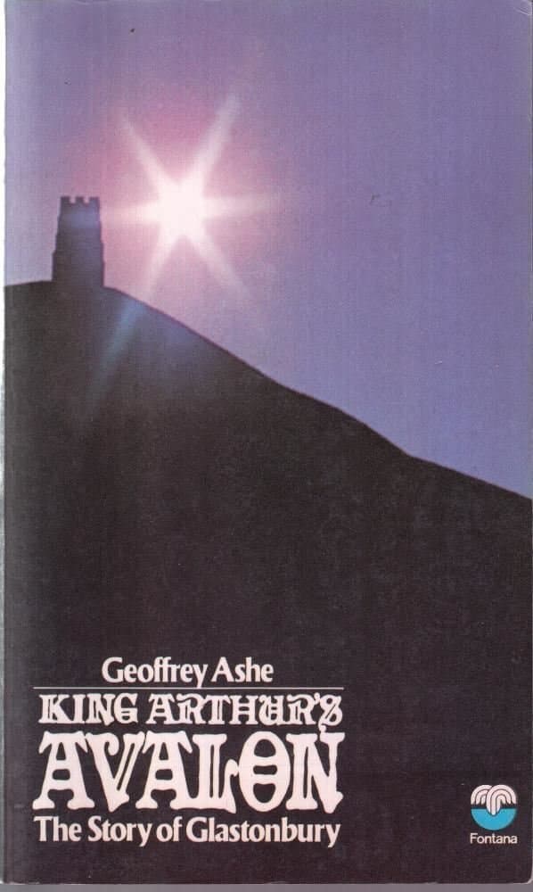 King Arthur's Avalon: The Story of Glastonbury Ashe, Geoffrey by null
