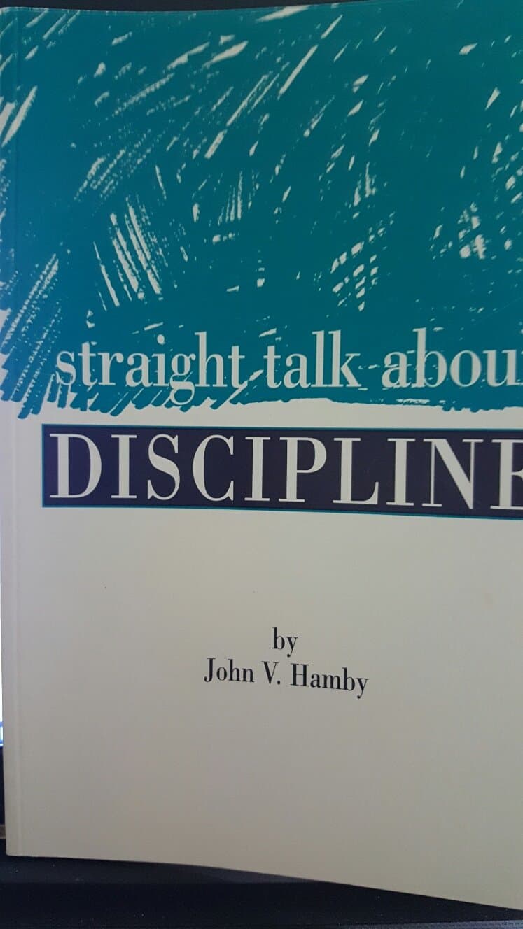Straight talk about discipline Hamby, John V by null