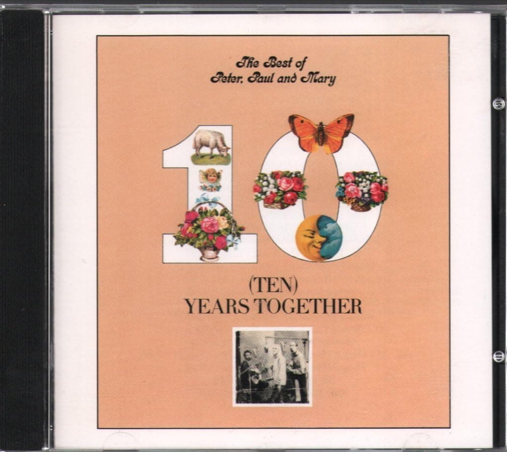 The Best Of Peter, Paul & Mary: Ten Years Together