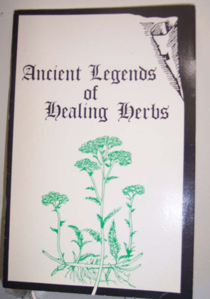 Ancient Legends of Healing Herbs Jangl, Alda Marian and Jangl, James F. by null