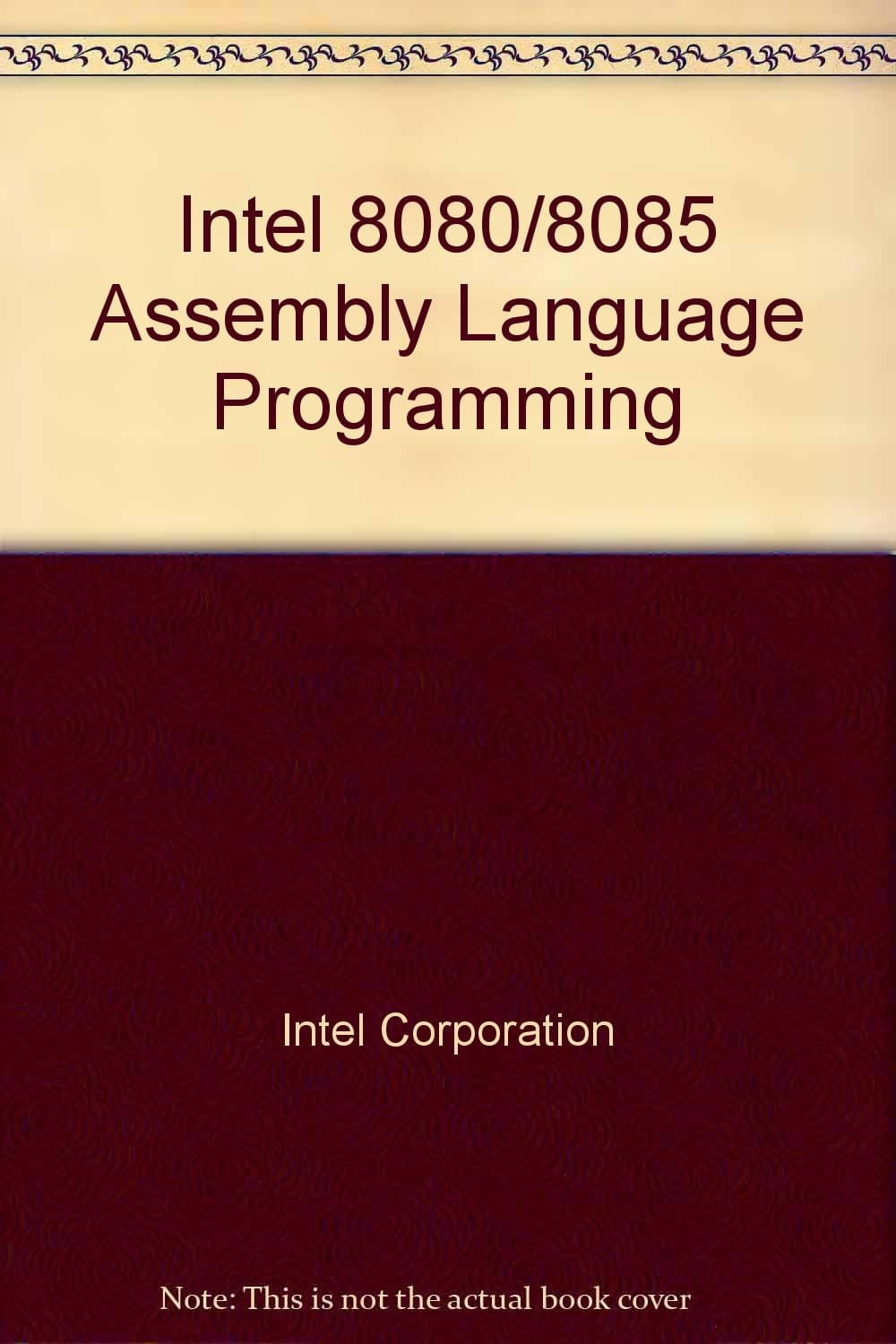8080/8085 Assembly Language Programming Manual/980940 by null