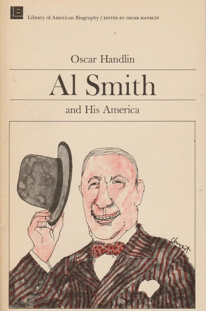 Al Smith and his America (The Library of American biography) Handlin, Oscar by null