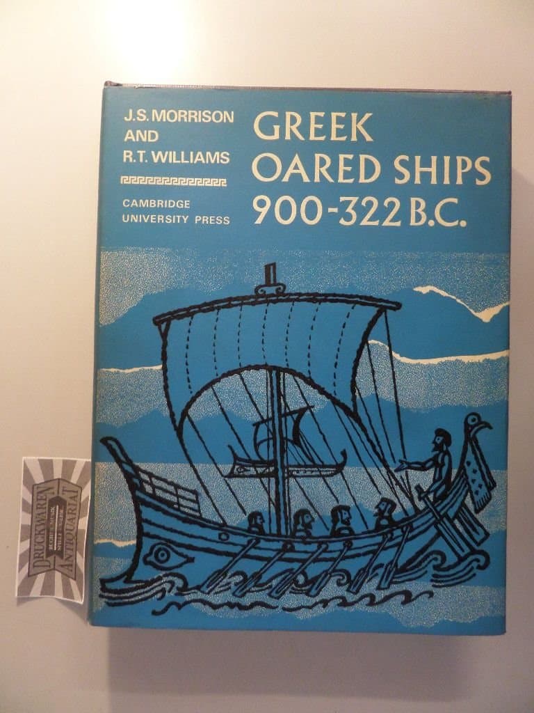 Greek Oared Ships 900�322 BC Morrison, J. S. and Williams, R. T. by null