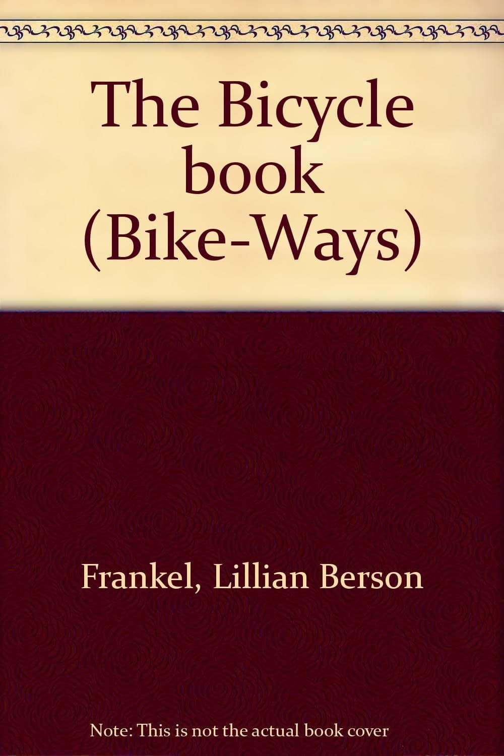 The Bicycle book (Bike-Ways) Frankel, Lillian Berson by null