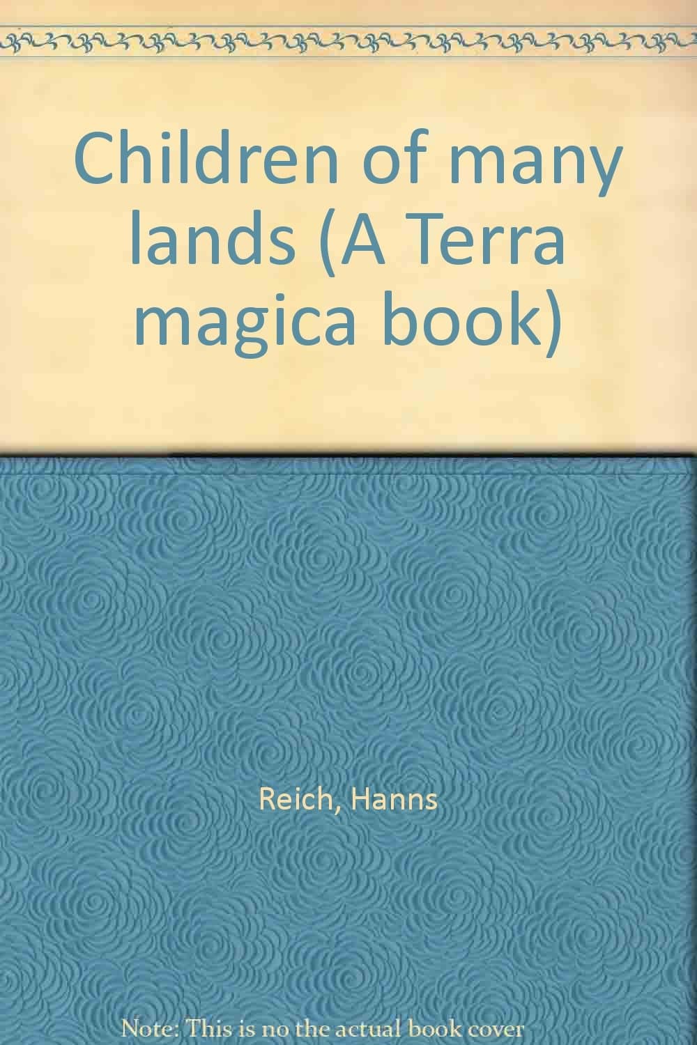 Children of many lands (A Terra magica book) Reich, Hanns by null