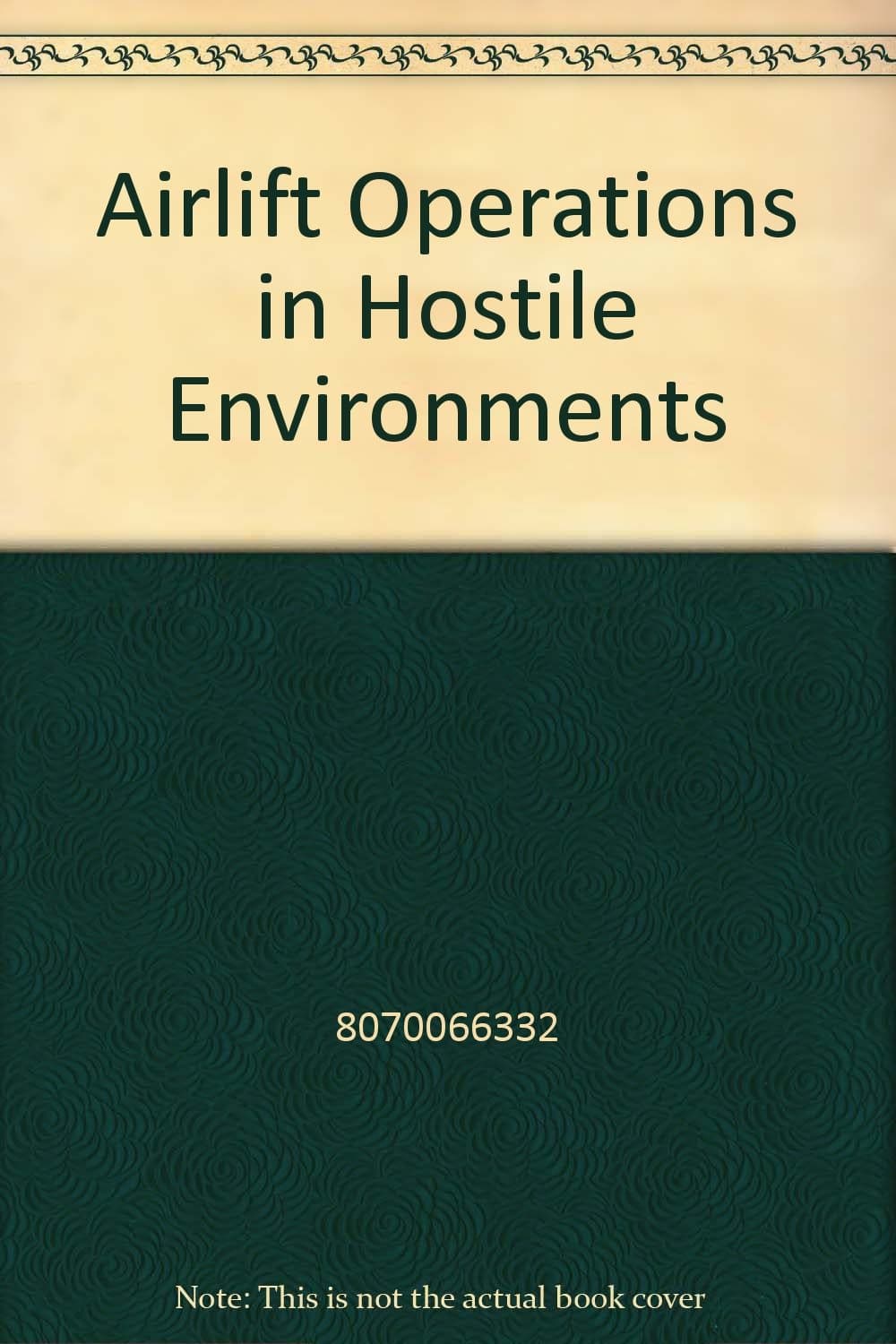 Airlift Operations in Hostile Environments Unknown by null