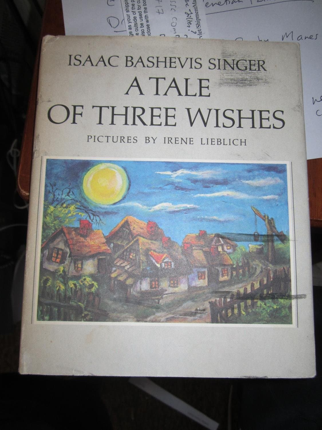 A Tale of Three Wishes Singer, Isaac Bashevis and Lieblich, Irene by null