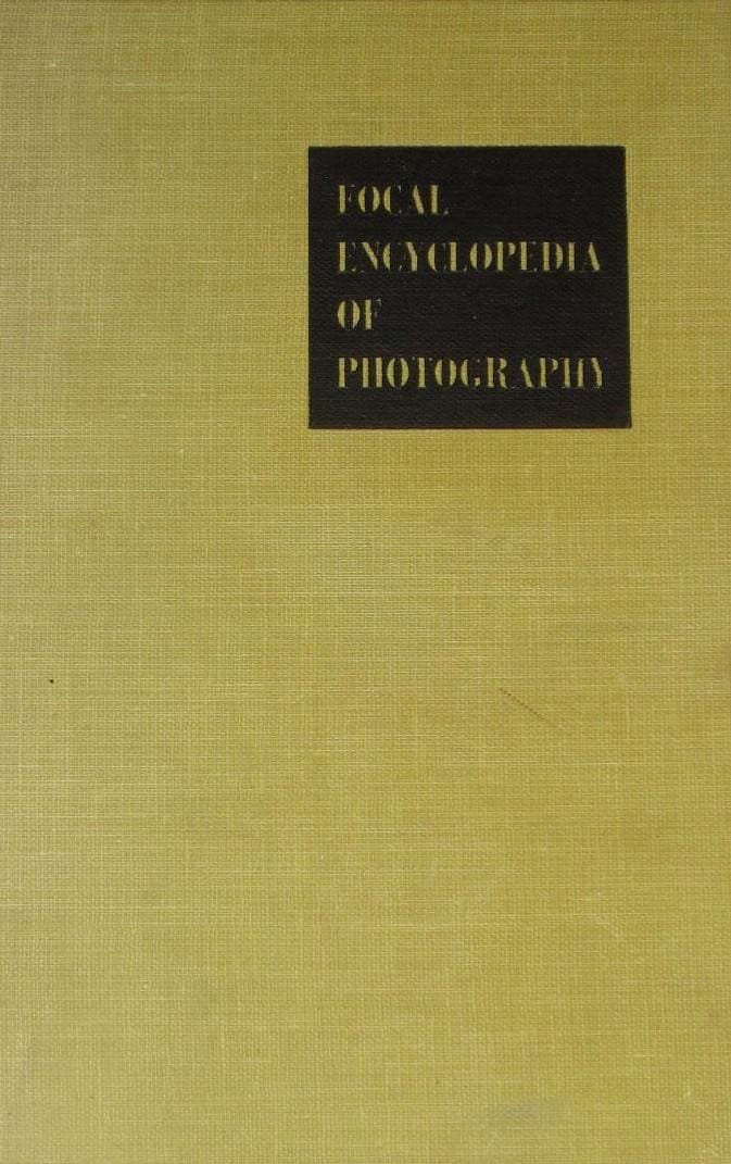 Focal Encyclopedia of Photography (Desk Edition) Gaunt, Leonard by null
