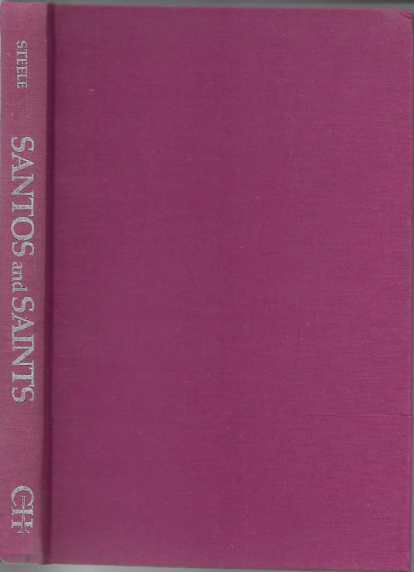 Santos and Saints: Essays and handbook Steele, Thomas J by null