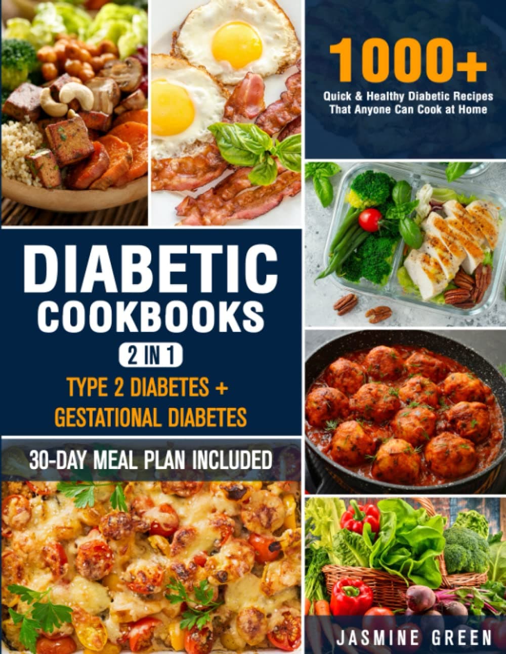 Diabetic Cookbooks 2 in 1: Type 2 Diabetes + Gestational Diabetes: 1000+ Quick & Healthy Diabetic Recipes That Anyone Can Cook at Home | 30-Day Meal Plan Included | Green, Jasmine by null