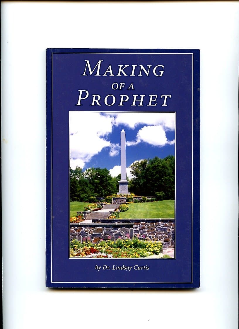 Making of a Prophet Lindsay R. Curtis and Le Grand Richards by null