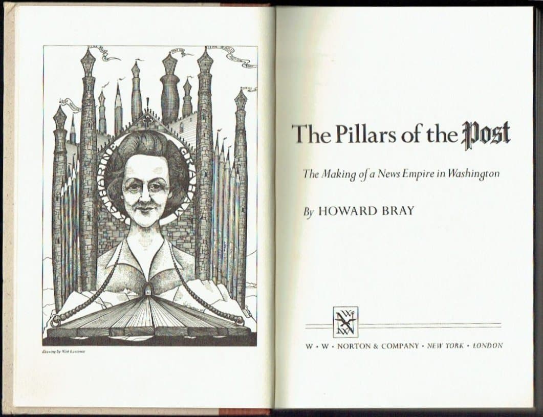 The Pillars of the Post: The Making of a News Empire in Washington Bray, Howard by null