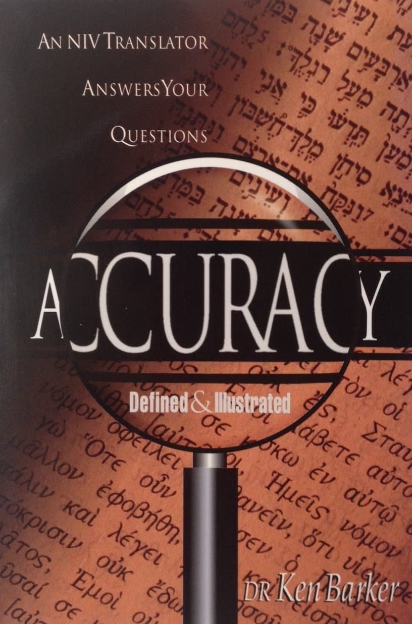 Accuracy defined and illustrated: An NIV translator answers your questions Barker, Kenneth L by null