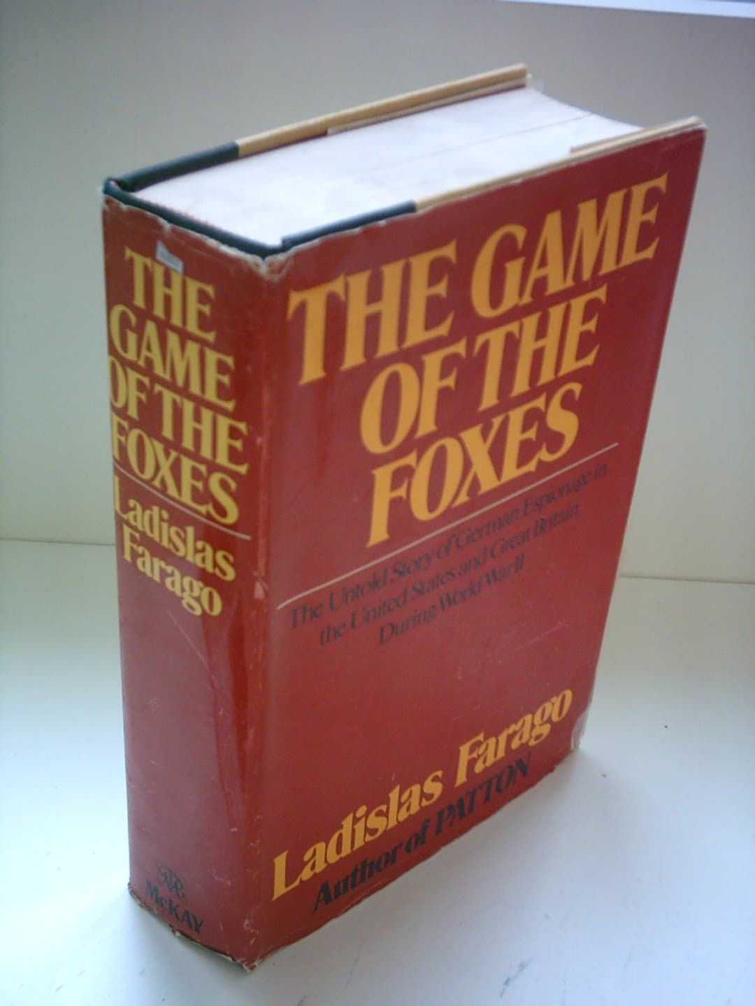 The game of the foxes;: The untold story of German espionage in the United States and Great Britain during World War II Farago, Ladislas by null