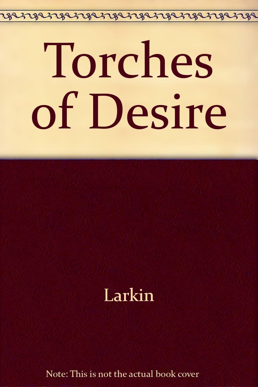 Torches of Desire Larkin by null
