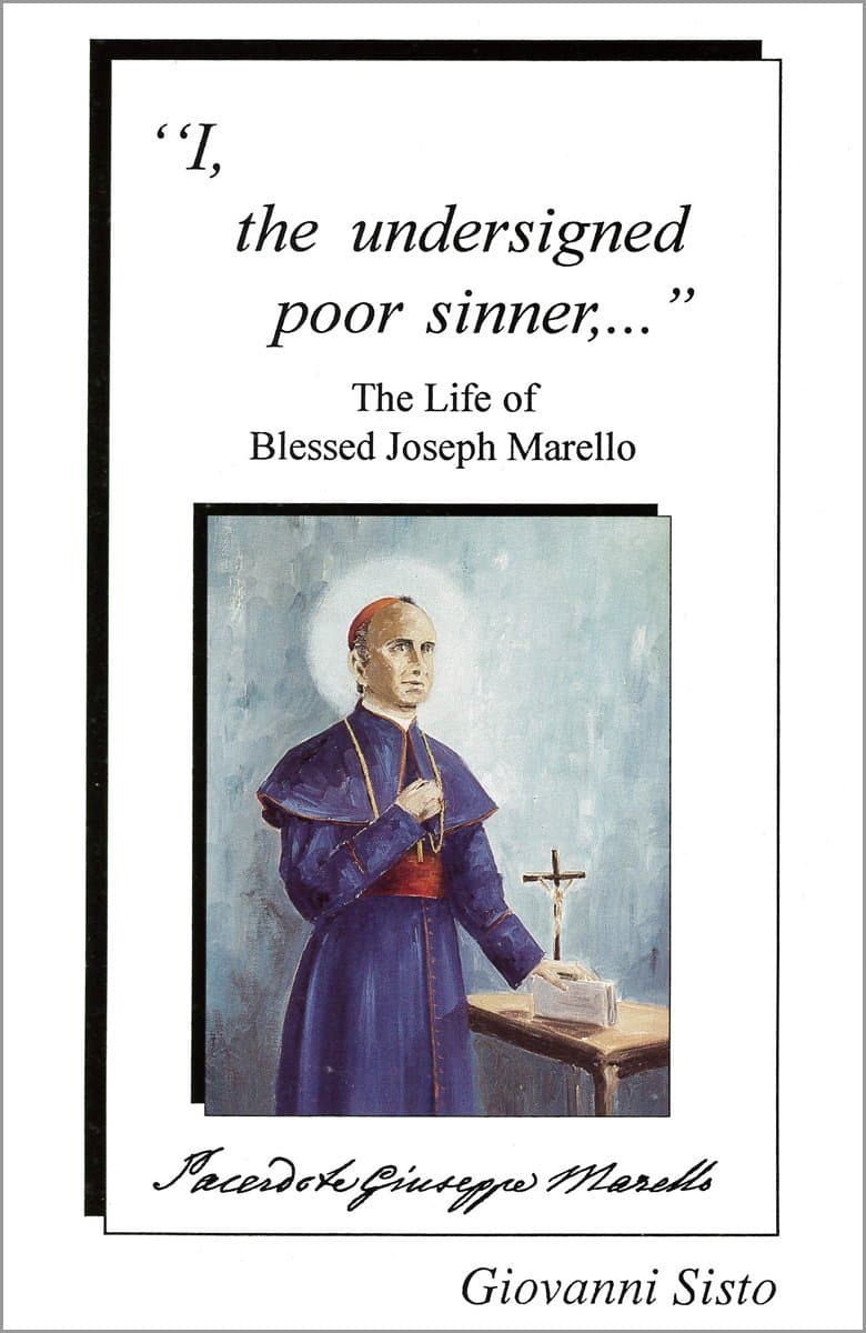 I, the undersigned poor sinner--: The life of Blessed Joseph Marello Sisto, Giovanni by null