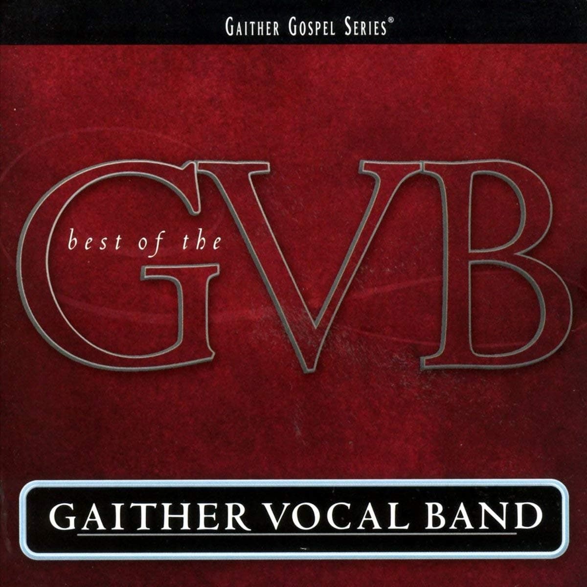 Best of the Gaither Vocal Band