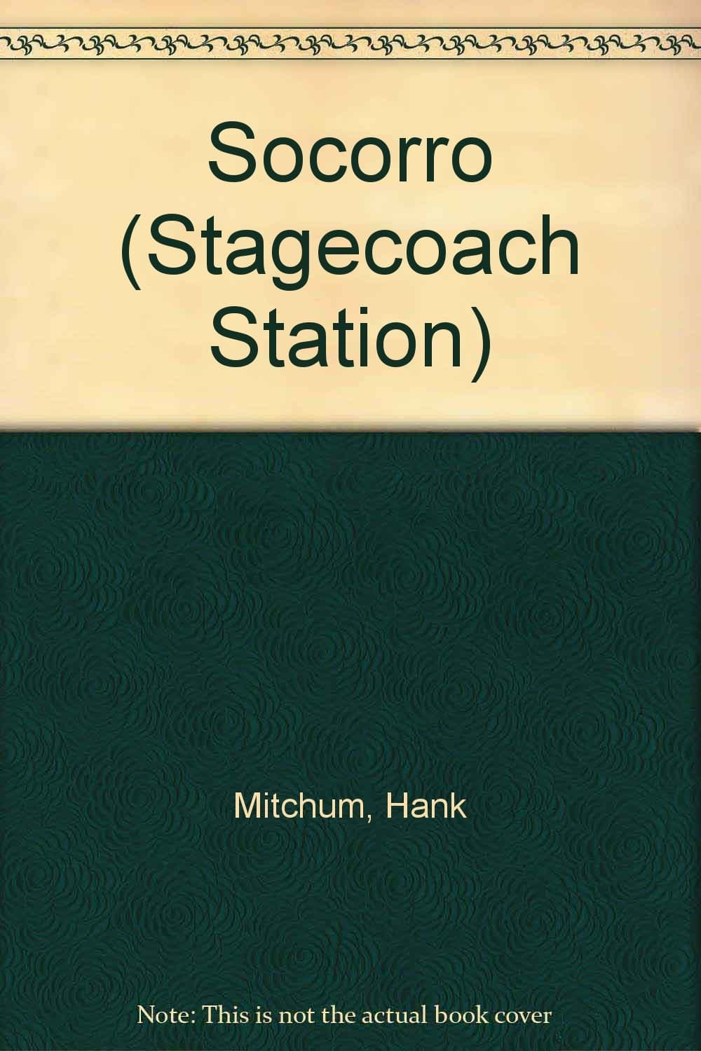 SOCORRO (Stagecoach Station) Mitchum, Hank by null