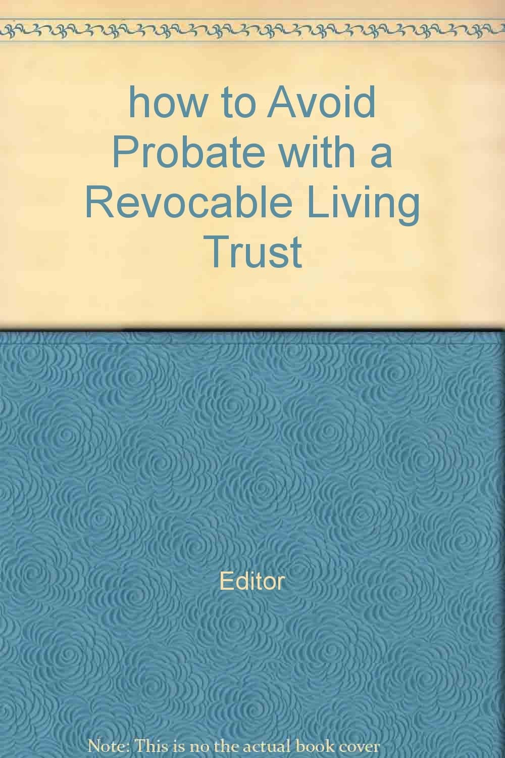 how to Avoid Probate with a Revocable Living Trust